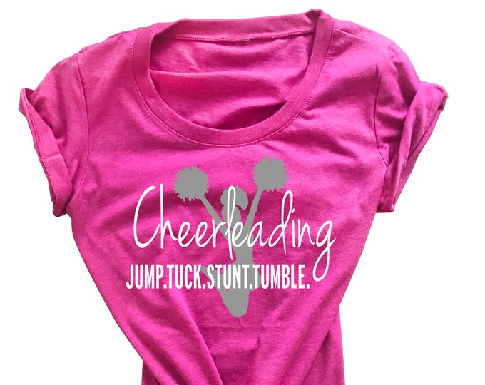 Cheerleading Tee Shirt - Jump. Tuck. Stunt. Tumble. - For Teen Cheerleaders