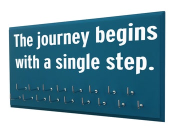 inspirational quotes for medals holder - medal holders, the journey begins with a single step.