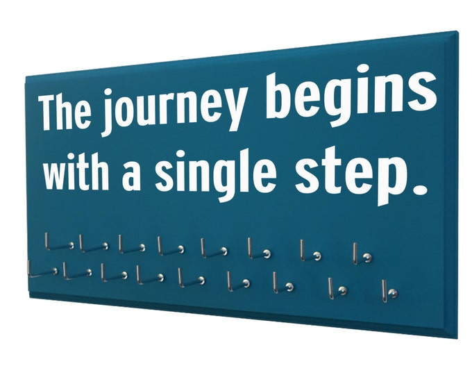 inspirational quotes for medals holder - medal holders, the journey begins with a single step.