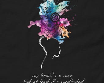 Brain Mess Medicated Shirt – Mental Health Awareness Tee