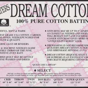 May include: A Quilters Dream Cotton 100% pure cotton batting product information sheet. The text details features like no scrim, glue, or binders, and includes a size chart for craft, crib, throw, twin, double, queen, super queen, and king sizes.