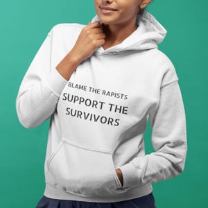 Support Survivors Hoodie | Activism Apparel | Feminist Hoodie | Women&#39;s Rights Hoodie | Feminism | Gift For a Feminist | Gift for Her