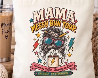 Mama Messy Bun Tour Tote Bag | Mom Concert Inspired Tote