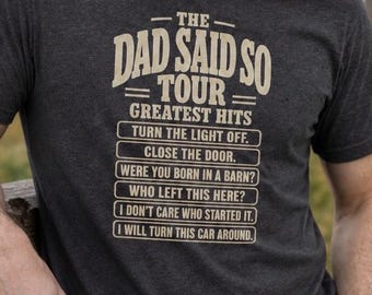 The Dad Said So Tour T-Shirt | Funny Dad Quote Shirt, Father's Day Tee
