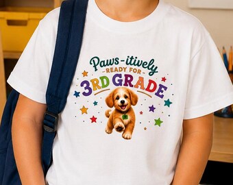 Paws-itively Ready for 3rd Grade Kids Tee | Puppy Illustration, School Shirt