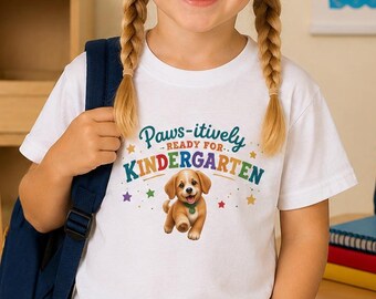 Paws-itively Ready for Kindergarten Kids Tee | Puppy Illustration, School Shirt