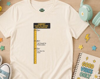 Career? I’m Not Tall Enough for This Question Kid’s Tee | Majoring in Childhood™ Collection