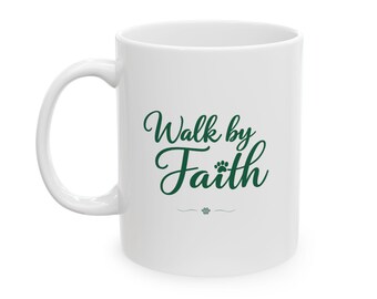 Walk By Faith Ceramic Mug | Spiritual Scripture Coffee Cup