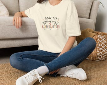 Ask Me About My Kindergartner T-Shirt | Back to School Teacher Parent Shirt