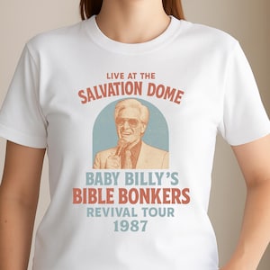 Baby Billy Shirt, Uncle Baby Billy Shirt, Bible Bonkers, Righteous Gemstones Fan Shirt, TV Character Hoodie, Baby Billy Lover Gift, TV Show