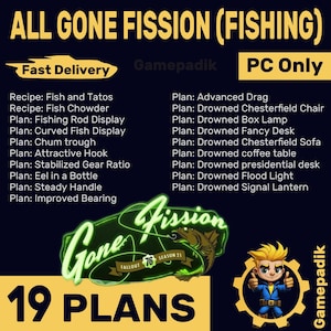 May include: A promotional image for a PC game, featuring the text "ALL GONE FISSION (FISHING)" and a list of game plans and recipes. The image includes a logo with a fish and the words "Gone Fission".