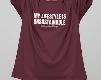 My Lifestyle Is Unsustainable T-Shirt | Funny Investment Banker Tee | Burnout Humor Work Shirt | Finance Bro Gift | Overworked Adults