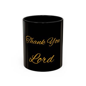 Elegant Thank You Lord Coffee Mug | Inspirational Drinkware, Perfect Gift for Religious Events, Home Decor, Coffee Lovers