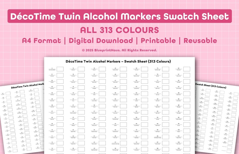 May include: A white A4 swatch sheet for D&eacute;coTime Twin Alcohol Markers, displaying 313 colours. The sheet is designed for digital download, printing, and reuse. The text "ALL 313 COLOURS" is prominently displayed.