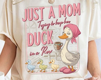 Komfort Farben Lustiges Entenmutter Shirt, nur eine Mutter, die versucht, ihre Enten in einer Reihe zu halten Shirt, süße Mama, Damen Freizeithemd, Geschenk für beschäftigte Mutter