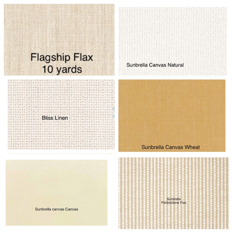 May include: A collage of fabric swatches, including Flagship Flax in beige, Sunbrella Canvas Natural in white, Bliss Linen in off-white, Sunbrella Canvas Wheat in yellow, Sunbrella canvas Canvas in cream, and Sunbrella Pebblestone Flax in beige with a subtle stripe pattern.
