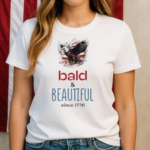 Camiseta &quot;Calvo y Hermoso desde 1776&quot; - Divertida camiseta del 4 de julio con águila calva - Camiseta patriótica de EE. UU. - Regalo del Día de la Independencia de Estados Unidos