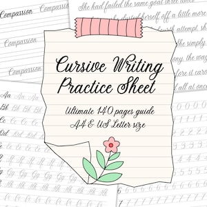 May include: A cursive writing practice sheet with the title "Cursive Writing Practice Sheet" in black script. The sheet includes practice lines for letters and numbers, with the text "Ultimate 140 pages guide A4 & US Letter size". A pink flower and green leaves are in the corner.