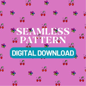 Może przedstawiać: Bezszwowy wzór z wiśniami i kwiatami na różowym tle. Napis "SEAMLESS PATTERN" jest biały, a "DIGITAL DOWNLOAD" znajduje się w niebieskim zaokrąglonym prostokącie.