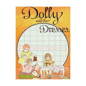 May include: An illustration of three girls making dresses for dolls. The girls are dressed in yellow, pink, and brown dresses. The illustration is titled "Dolly and her Dresses" and features a grid pattern in the background.