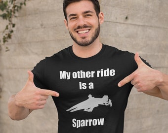 My Other Ride es una camiseta unisex de Sparrow D2