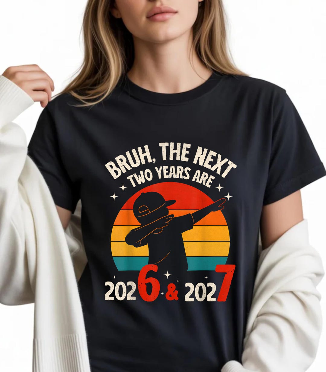 Bruh 2026 2027 Dab T Shirt Funny New Year Meme Tee Retro Sunset Il Ekij 