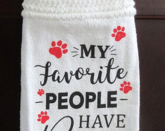 Crocheted Hanging Towel, My Favorite People Have Paws Towel, Hanging Towel