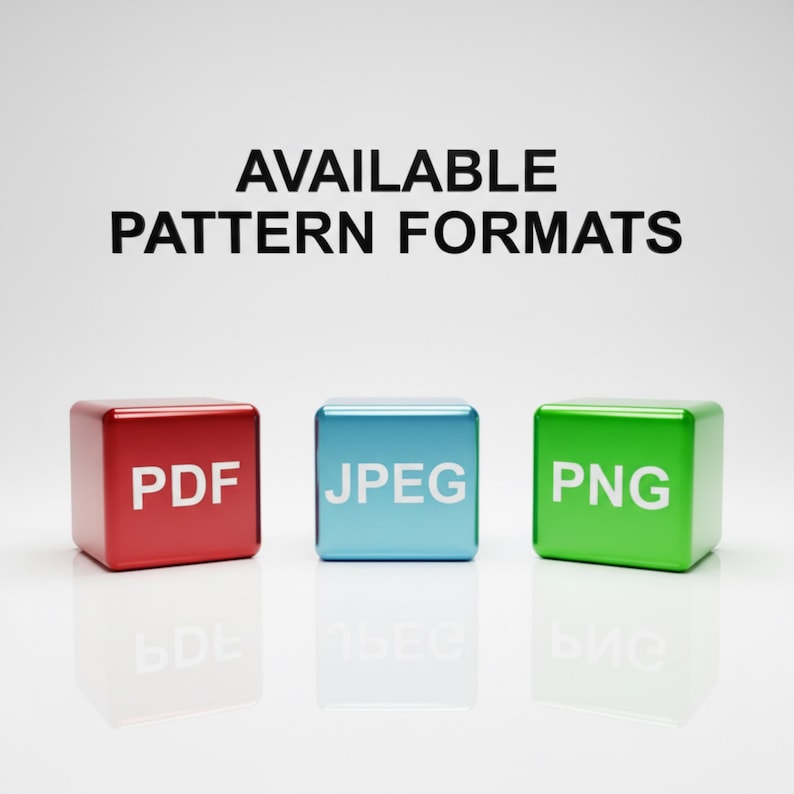 May include: Image featuring three glossy, square blocks in red, blue, and green. Each block displays a file format: PDF, JPEG, and PNG, respectively. The text "AVAILABLE PATTERN FORMATS" is above the blocks.