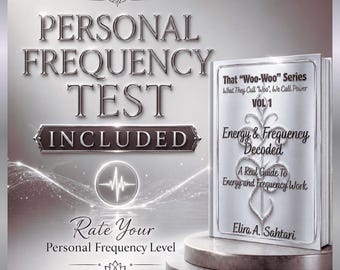 Pode incluir: Uma capa de livro com o título "Personal Frequency Test Included". O livro é intitulado "Energy & Frequency Decoded" e faz parte da série "That 'Woo-Woo'". A capa tem um esquema de cores prateado e branco com elementos decorativos.