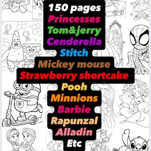 May include: A black and white coloring book with 150 pages. The cover features the text "150 pages" and lists various characters including Princesses, Tom & Jerry, Stitch, Mickey Mouse, Strawberry Shortcake, Pooh, Minions, Barbie, Rapunzel, and Aladdin.