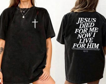 Frau Mann Jesus ist für mich gestorben, jetzt lebe ich für ihn, gewaschenes T-Shirt christlicher Glaube Hemd Jesus-Liebhaber-T-Stück Jugendanbetung religiöses Oberteil