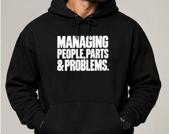 Sudadera con capucha "Gestión de personas, piezas y problemas" / Texto blanco en negrita sobre fondo negro