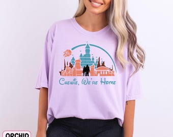 Disney Comfort Colors® Shirt Disney Star Wars Shirt Chewie We're Home Star Wars Shirt Chewbacca Shirt Galaxy's Edge Shirt Chewbacca Shirt