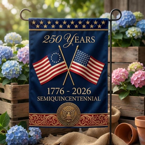 250 Years Semiquincentennial Garden Flag, Patriotic USA 1776-2026 Decor
