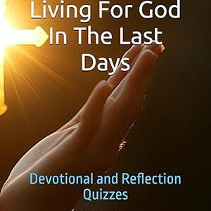 May include: Book cover with the title "Stand Out: Living For God In The Last Days." The image features a hand reaching upwards, with a bright light shining from behind a cross. The text "Devotional and Reflection Quizzes" is also visible.