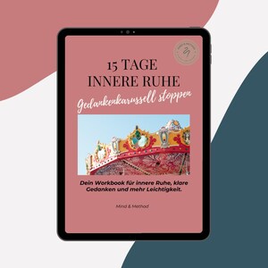 May include: A digital tablet displays a workbook cover with the title "15 Days of Inner Peace." The cover features a carousel image and text in German. The workbook is designed to help with inner peace, clear thoughts, and lightness.