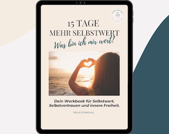 Workbook PDF | 15 Tage zu mehr Selbstwert erkennen + stärken | Selbstliebe + Selbstreflexion | Download für Klarheit & Identität