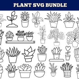 May include: Black and white line art illustrations of various potted plants, including succulents, leafy plants, and flowering plants. The text "PLANT SVG BUNDLE" is at the top. The collection features diverse plant designs suitable for digital crafting projects.
