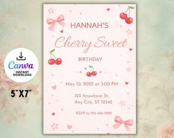 May include: A pink 5"x7" invitation with the text "Hannah's Cherry Sweet Birthday." It features cherry illustrations, bows, and hearts. The invitation includes the date, time, address, and RSVP information. The Canva logo is also present.