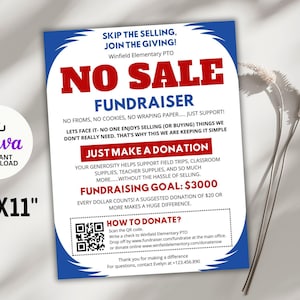 May include: A blue and white flyer for a school fundraiser. The words "NO SALE FUNDRAISER" are in large red letters. The flyer encourages donations and includes a QR code and contact information. The flyer is 8.5" x 11".