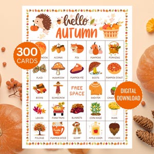May include: A digital download of an autumn-themed bingo game with 300 cards. The bingo card features fall-related images and words like pumpkins, acorns, and leaves. The words "hello AUTUMN" are at the top. Pumpkins and fall foliage surround the bingo card.
