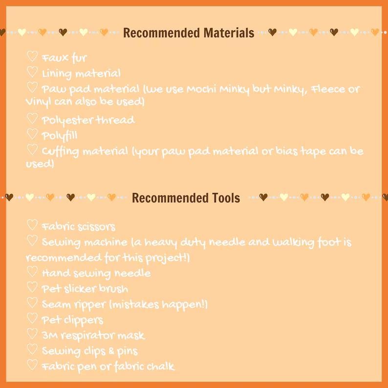 May include: A light orange informational graphic with dark brown text listing Recommended Materials and Recommended Tools. The materials include faux fur, lining, paw pad material, polyester thread, polyfill, and cuffing. Tools include scissors, sewing machine, needles, brush, seam ripper, clippers, mask, clips, pins, and fabric markers.