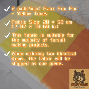 Yellow synthetic faux fox fur with soft 2 inch pile and plush fox-like look. Ideal for brightening fursuit features, anime-style wigs, or fantasy plushies. The compact fabric size makes it easy to use for small, creative details. Its soft texture and bold color are perfect for cosplay or roleplay designs.
