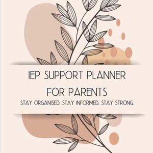 Pu&ograve; includere: Un pianificatore con il testo "IEP Support Planner for Parents" in un carattere serif. La copertina ha uno sfondo color pesca chiaro con forme astratte e arte lineare botanica. &Egrave; incluso anche il testo "Stay Organized. Stay Informed. Stay Strong."