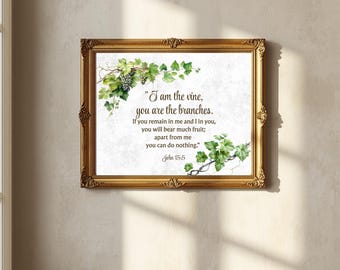 I Am the Vine You Are the Branches Wall Art, John 15:5 Bible Verse Print, Christian Botanical Decor