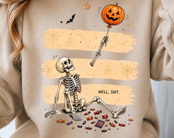 Funny Skeleton Lost Balloon PNG, Well Shit Skeleton Halloween Design, Dark Humor PNG, Gothic Sarcastic, Halloween Shirt Sublimation