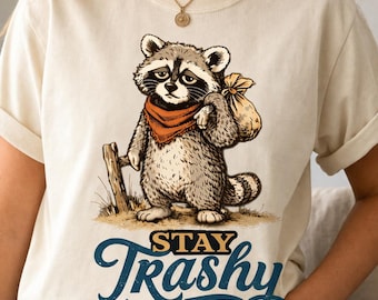 Stay Trashy Raccoon PNG, Vintage Animal Quote Design, Sarcastic Humor (Digital Download)