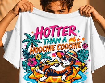 Hotter Than A Hoochie Coochie Svg png , Funny Summer Tropical vibes PNG Designs, Pool Float PNG, Vacation Shirt Design Digital download