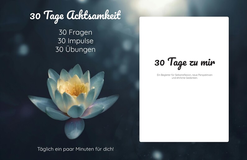 Puede incluir: Una imagen serena con una flor de loto azul y amarilla, y texto en alem&aacute;n: "30 Tage Achtsamkeit" y "30 Tage zu mir". La imagen tambi&eacute;n incluye texto sobre ejercicios diarios para la autorreflexi&oacute;n y nuevas perspectivas.