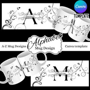 May include: White mugs featuring black floral patterns and initial letters. The image shows the letters "A" and "M" with names, and the text "Alphabet Mug Design" and "Canva Template". The mugs are set against a monochrome black and white backdrop.